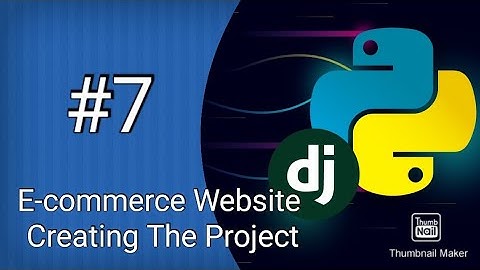 E-commerce Website In Django (Project Setup) #7 | Python Django Tutorial In Hindi