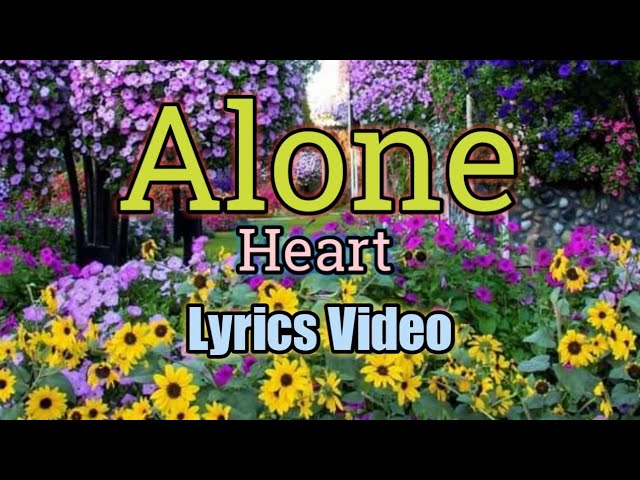 Alone (Lyrics Video) - Heart class=