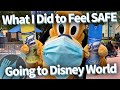 What I Did to Feel SAFE Going to Disney World!