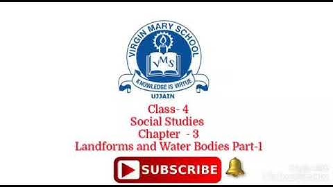 Class- 4 Social Studies  Chapter-3 Landforms and Water Bodies Part-1