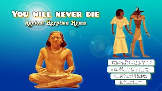 You will never die | Ancient Egyptian Hymn (Papyrus Chester Beatty IV)