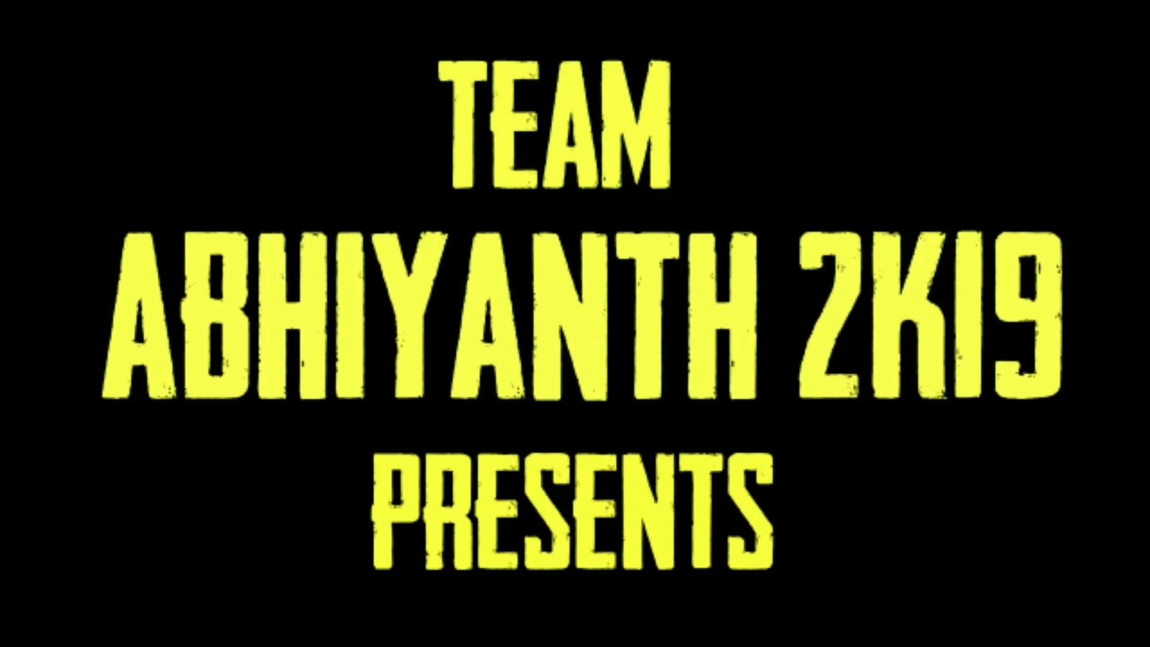 Presenting You Pubg Competition||Abhiyanth 2k19||The fight You have been Waiting for||