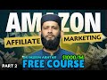 Amazon Affiliate Marketing Free Course Part 2 | Earn $1000/Month with Dr. Saleem Akhtar