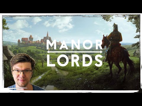 Видео: MANOR LORDS - рассказываю все плюсы и минусы самой хайповой стратегии на сегодня