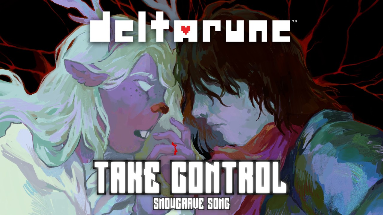 Deltarune - Take Control [Snowgrave Song]