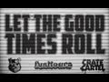 GOOD TIMES ROLL - MAUNDZ / HONS / ICHPIG