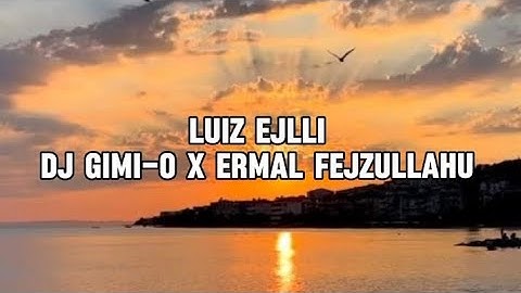 Luiz Ejlli x Dj Gimi-O x Ermal Fejzullahu - Mos luj ( lyrics )