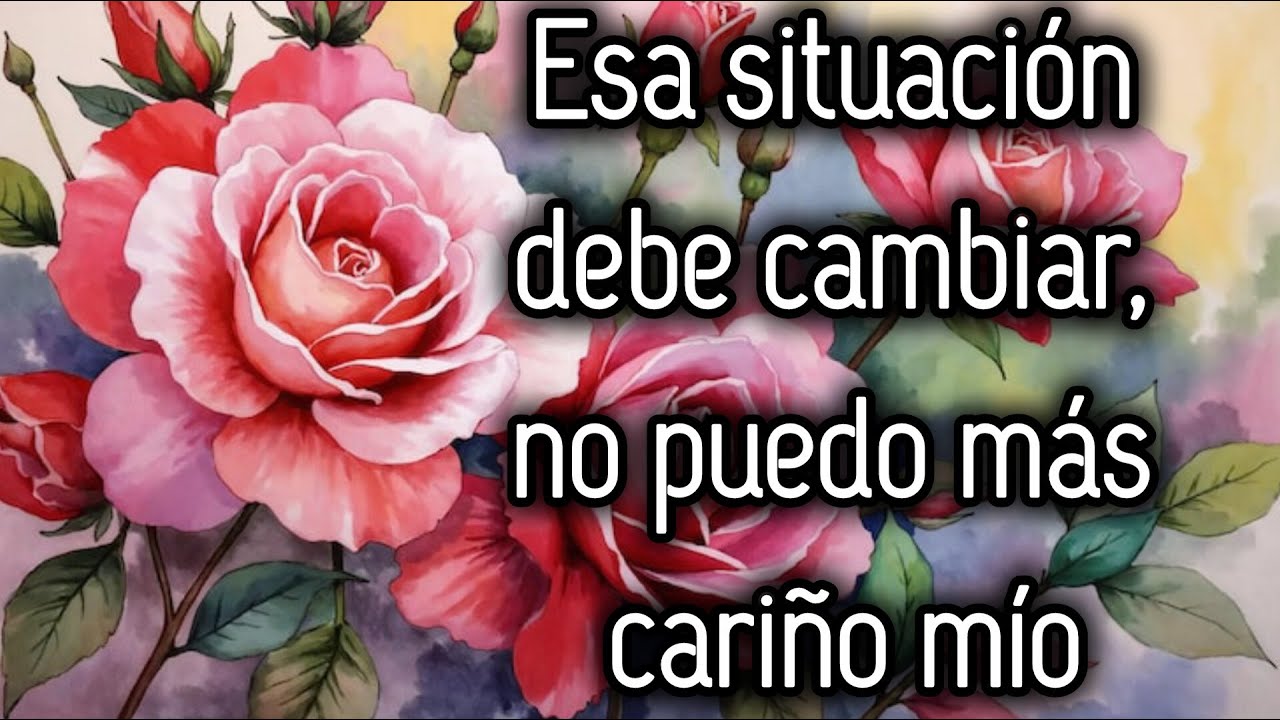 Esa situación debe cambiar, no puedo más cariño mío