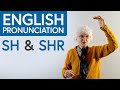 English Pronunciation Practice: SH &amp; SHR