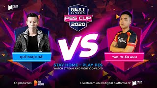 CHUNG KẾT | NEXT SPORTS PES CUP 2020 | Quế Ngọc Hải vs Tabi Tuấn Anh