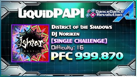 【DDR A】Ishtar / 劇団レコード [SINGLE CHALLENGE] 999,870 PFC
