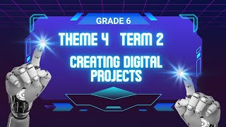Grade 6......Lesson 6.....Theme 4. Creating digital projects #video