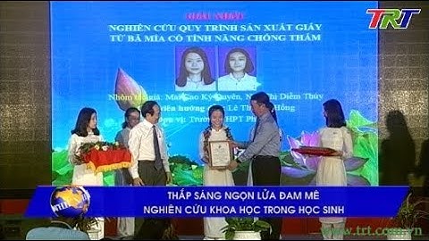Thắp sáng ngọn lửa đam mê nghiên cứu khoa học trong học sinh