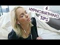 6 HYPNOBIRTHING TIPS  |  HYPNOBIRTHING TECHNIQUES