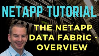 The NetApp Data Fabric - Overview Tutorial