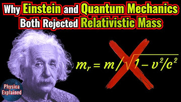 Why Einstein and Quantum Mechanics Both Rejected Relativistic Mass