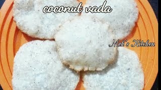 Coconut vada recipe,kayi vade recipes,thengaipoo vada recipe,coconut recipe,sourashtra