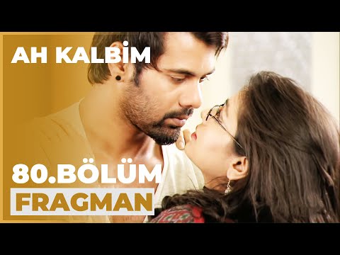 Ah Kalbim 80. Bölüm Fragmanı - 13 Kasım Cuma