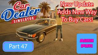 NEW UPDATE in Car Dealer Simulator is a TOTAL Game Changer! Part 47 screenshot 3