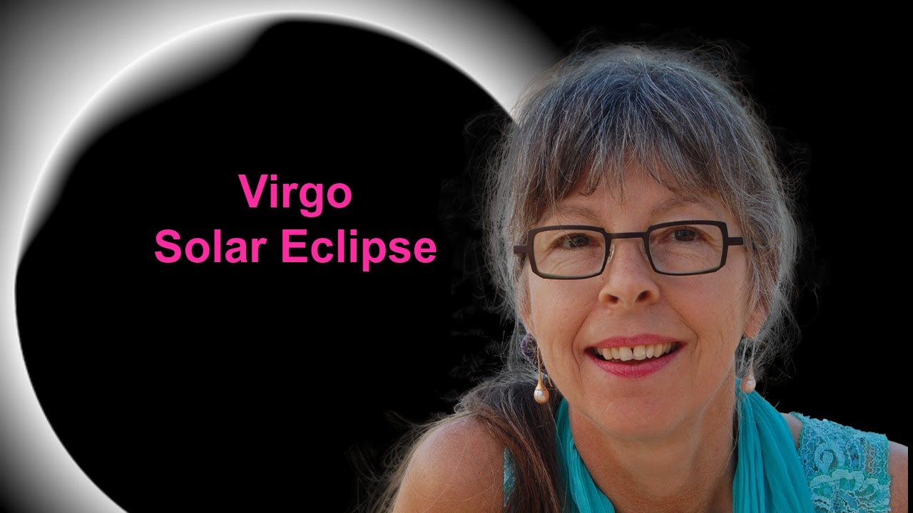 New Moon Solar Eclipse in Virgo Astrology: An Astrological Video ...