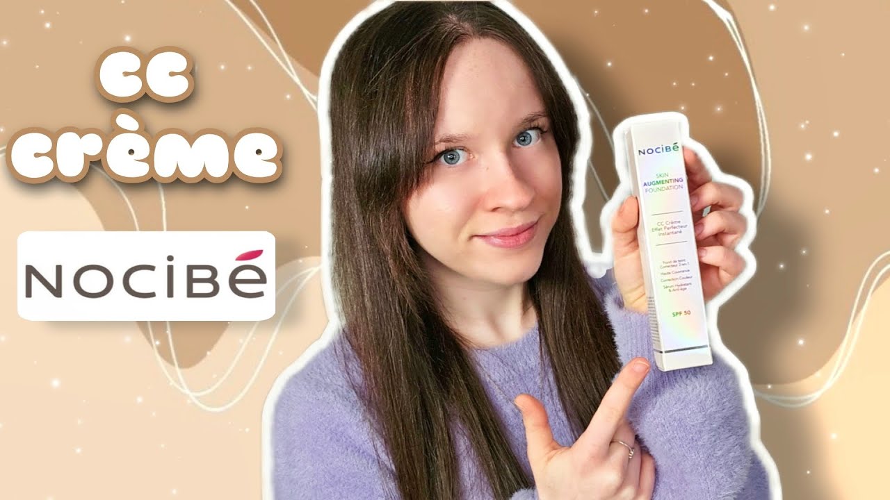 Je teste la CC crème de chez nocibé - YouTube