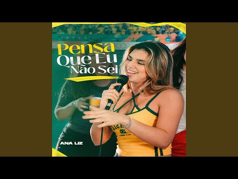 Pensa Que Eu Não Sei