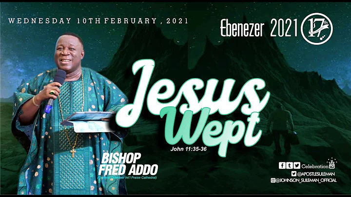 Must Watch JESUS WEPT! By Bishop Fred Addo #Day2Ev...