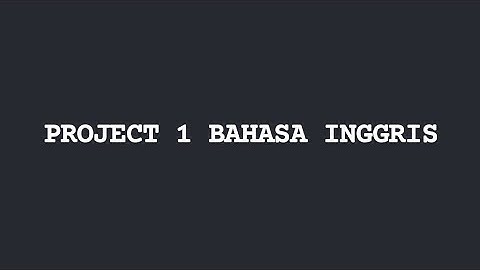 PROJECT 1 || BAHASA INGGRIS, UBSI