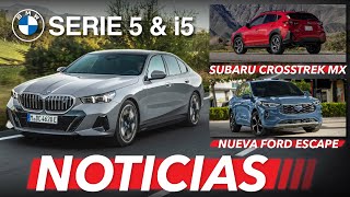 Así son los nuevos BMW Serie 5/i5 😱, precios Subaru Crosstrek y Ford Escape 2023 y más... | Noticias