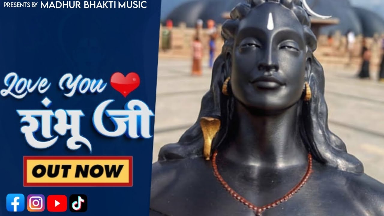 Love you shambhu ji out now      presented by Madhurbhaktimusic  new Haryanvi song