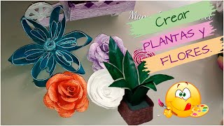 ✅3 IDEAS para crear FLORES Y PLANTAS con MATERIALES RECICLADOS
