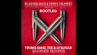 Blasterjaxx & Timmy Trumpet - Narco (Bootleg) [Trung Anhz, Tee & Ly Sugar]