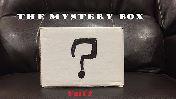The Mystery Box Part 2