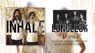 Watch Lungless Trance video