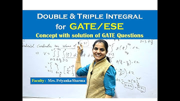 Double and Triple Integrals - Calculus | Engineering Mathematics for GATE ESE PSUs by Priyanka Mam