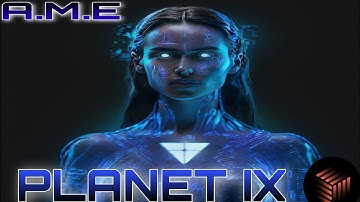 Unveiling the Fascinating World of PLANET IX by A.M.E: A Unique Gaming Experience"