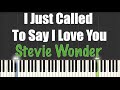 I Just Called To Say I Love You - Stevie Wonder - Piano Tutorial