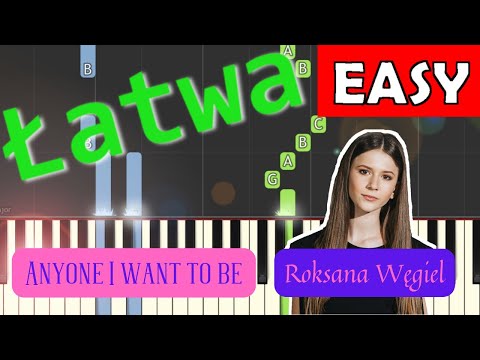 🎹 Anyone I Want to Be (Roksana Węgiel) - Piano Tutorial (łatwa wersja) 🎵 NUTY W OPISIE 🎼