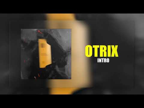 .OTRIX — Intro