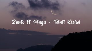 Zanto ft Pingu - Binti Kiziwi Lyric Video
