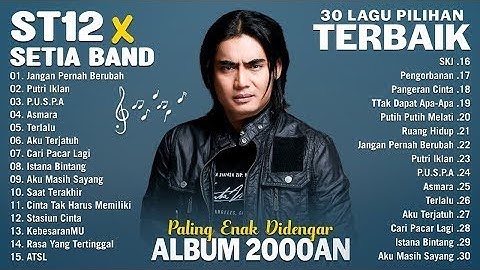 Lagu ST12 Full Album Terpopuler Pilihan Terbaik