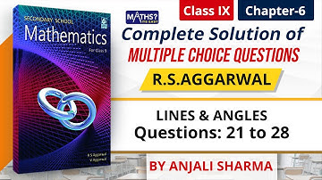 MCQ Questions 21 to 28 | RS Aggarwal | Ep 2 | Lines and Angles | Ch 6 | Class 9 | Maths Its Easy