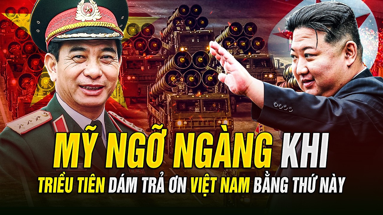 MỸ NGỠ NGÀNG KHI TRIỀU TIÊN DÁM TRẢ ƠN VIỆT NAM BẰNG THỨ NÀY