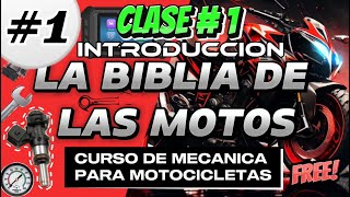 CLASE NUMERO 1 / INTRODUCCION /  LA BIBLIA DE LAS MOTOS /CURSO DE MECANICA PARA MOTOS