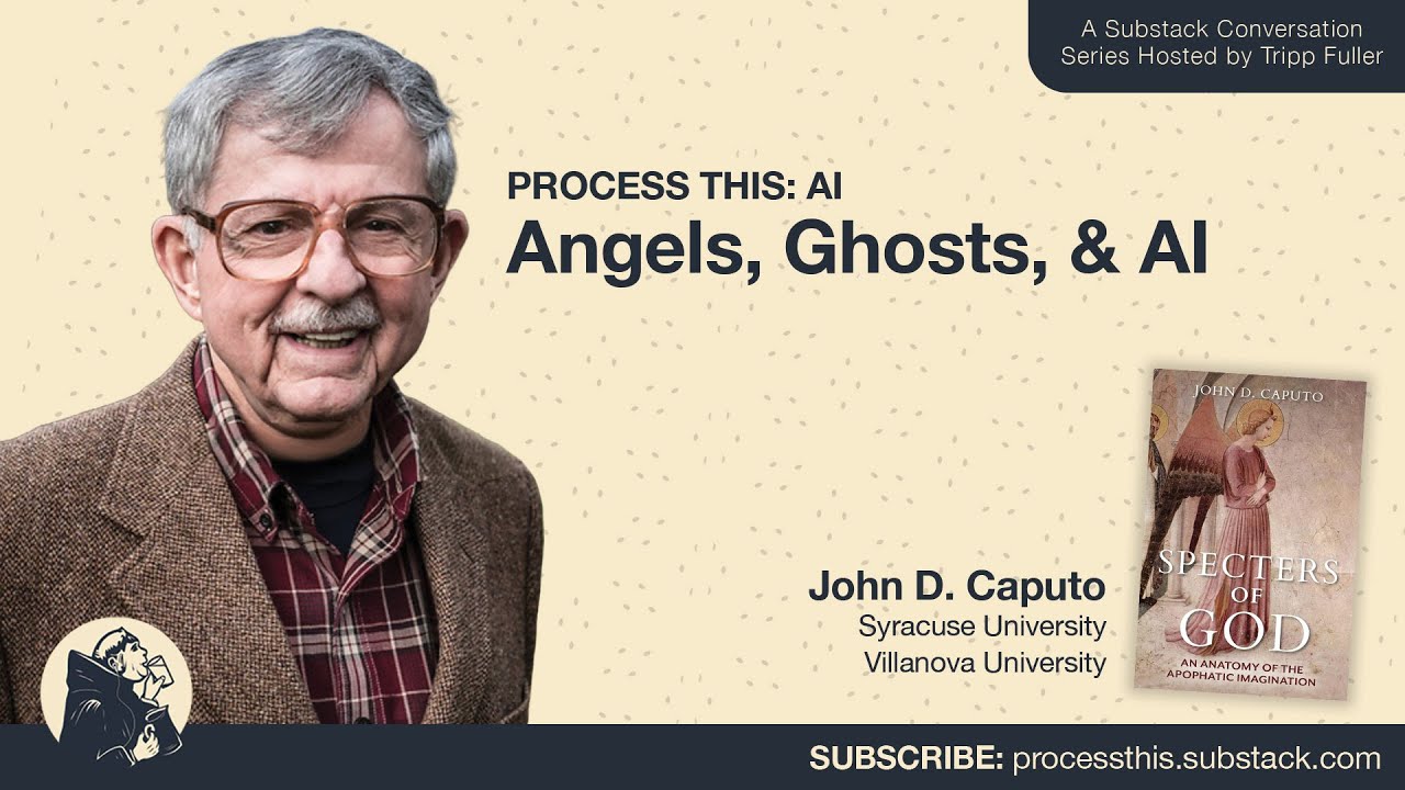 John Caputo: Angels, Ghosts, & AI - Video