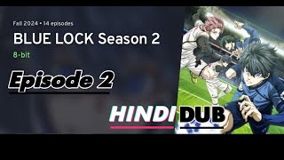 Blue lock Anime Season 2 episode no 2 Hindi DUB