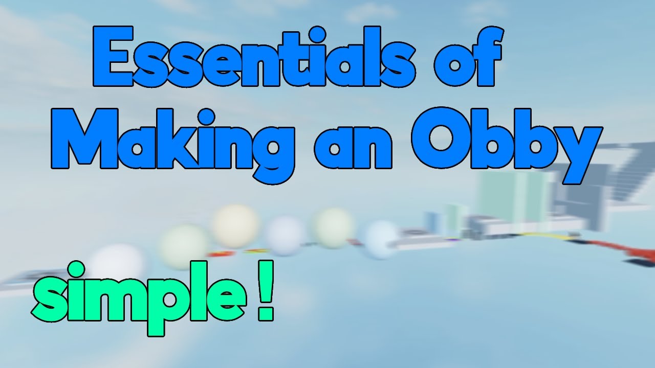 Essentials of Creating an Obby | Roblox | Beginner - YouTube