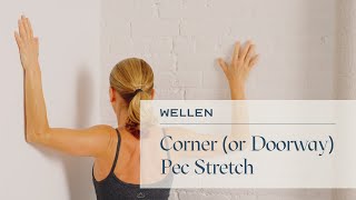 How to do Doorway Pec Stretch - Flexibility - Wellen