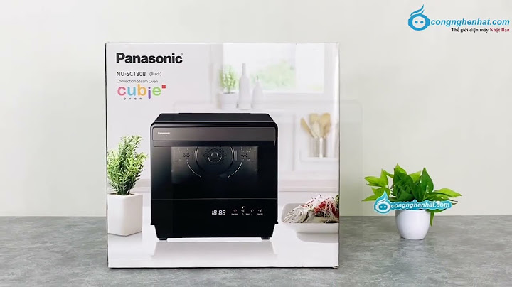 Đánh giá lò hấp nướng panasonic năm 2024