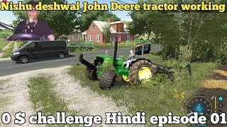 farming simulator 22 Indian 0$ mod challenge episode 01 Nishu deshwal John Deere tractor working screenshot 5